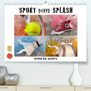 SPORT trifft SPLASH – normal war gestern (Premium, hochwertiger DIN A2 Wandkalender 2023, Kunstdruck in Hochglanz) von Kraetschmer,  Marion