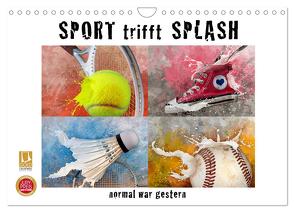 SPORT trifft SPLASH – normal war gestern (Wandkalender 2024 DIN A4 quer), CALVENDO Monatskalender von Kraetschmer,  Marion