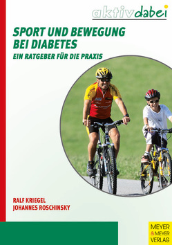 Sport und Bewegung bei Diabetes von Kriegel,  Ralf, Roschinsky,  Johannes