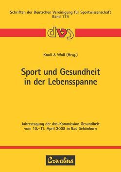 Sport und Gesundheit in der Lebensspanne von Knoll,  Michaela, Wöll,  Alexander
