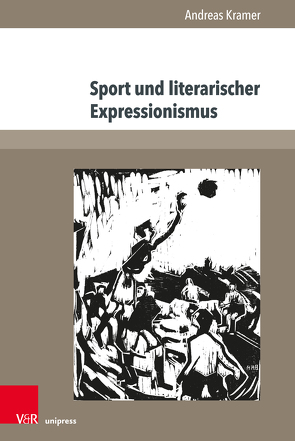 Sport und literarischer Expressionismus von Krämer,  Andreas