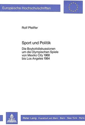 Sport und Politik von Pfeiffer,  Rolf