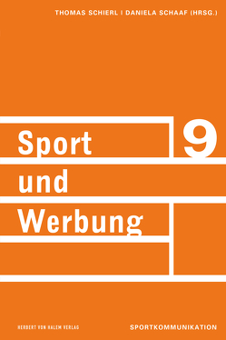 Sport und Werbung von Schaaf,  Daniela, Schierl,  Thomas