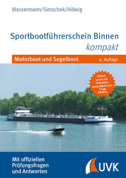 Sportbootführerschein Binnen kompakt von Hillwig,  Daniel, Simschek,  Roman, Wassermann,  Matthias