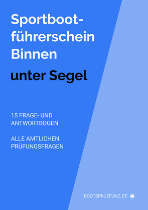 Sportbootführerschein-Binnen: Theoriefragen unter Segel von Breu,  Rafael