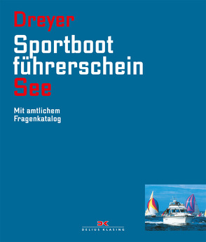 Sportbootführerschein See von Dreyer,  Rolf