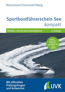 Sportbootführerschein See kompakt von Hillwig,  Daniel, Simschek,  Roman, Wassermann,  Matthias