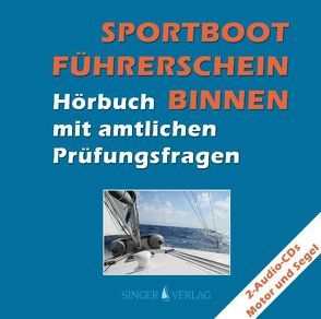Sportbootführerschein (SBF) Binnen vor dem 01.05.2012 von Deininger,  Djamil, Singer,  Rudi