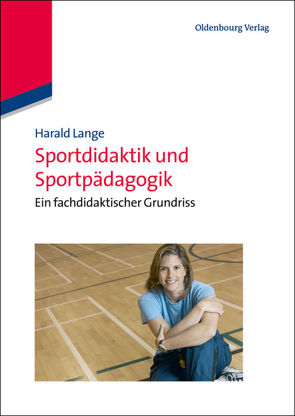 Sportdidaktik und Sportpädagogik von Lange,  Harald