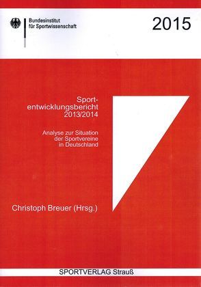 Sportentwicklungsbericht 2013/2014 von Breuer,  Christoph