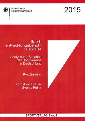Sportentwicklungsbericht 2013/2014 von Breuer,  Christoph, Feiler,  Svenja