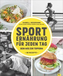 Sporternährung für jeden Tag von Heßmann,  Isabell, Kirmse,  Ulrike