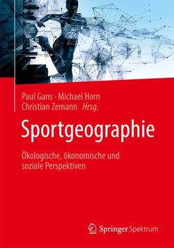 Sportgeographie von Gans,  Paul, Horn,  Michael, Zemann,  Christian