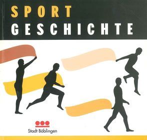 Sportgeschichte von Bauer,  Erich A., Scholz,  Günter, Wenzel,  Cornelia