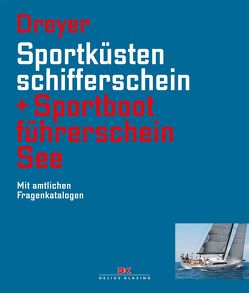 Sportküstenschifferschein & Sportbootführerschein See von Dreyer,  Rolf