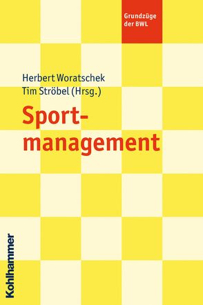 Sportmanagement von Ströbel,  Tim, Woratschek,  Herbert