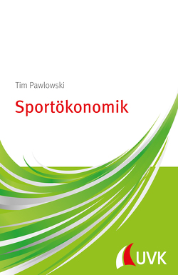 Sportökonomik von Pawlowski,  Tim