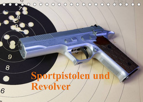 Sportpistolen und Revolver (Tischkalender 2022 DIN A5 quer) von Kiesewetter,  Michael, M. Kiesewetter,  Foto