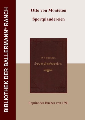 Bibliothek der Ballermann-Ranch / Sportplaudereien von von Monteton,  Otto