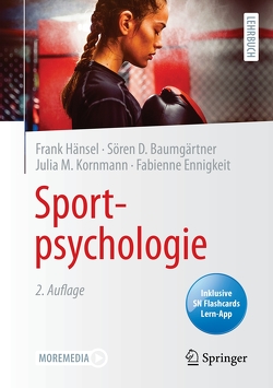 Sportpsychologie von Baumgärtner,  Sören D., Ennigkeit,  Fabienne, Hänsel,  Frank, Kornmann,  Julia M., Lay,  Martin