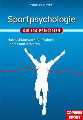 Sportpsychologie – Die 100 Prinzipien von Meyer,  Thomas