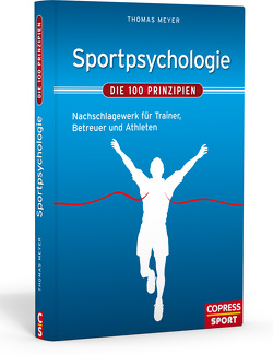 Sportpsychologie – Die 100 Prinzipien von Meyer,  Thomas