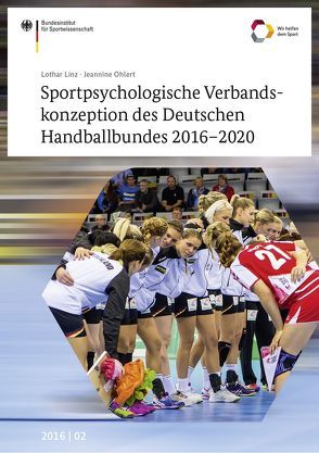 Sportpsychologische Verbandskonzeption des Deutschen Handballbundes 2016-2020 von Linz,  Lothar, Ohlert,  Jeannine