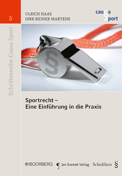 Sportrecht – Eine Einführung in die Praxis von Haas,  Ulrich, Martens,  Dirk-Reiner