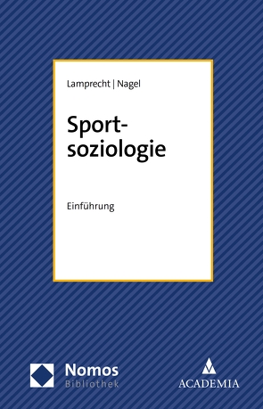 Sportsoziologie von Lamprecht,  Markus, Nagel,  Siegfried
