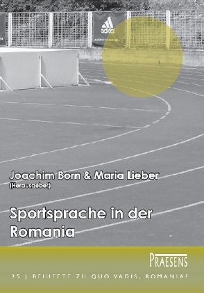 Sportsprache in der Romania von Born,  Joachim, Lieber,  Maria