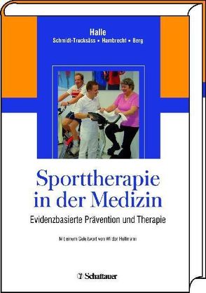 Sporttherapie in der Medizin von Berg,  Aloys, Halle,  Martin, Hambrecht,  Rainer, Schmidt-Trucksäß,  Arno
