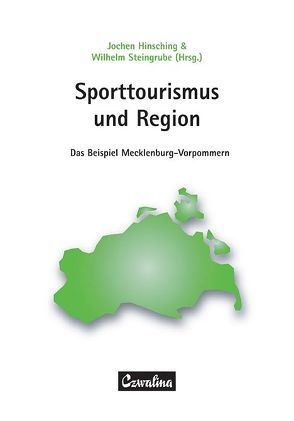 Sporttourismus und Region von Hinsching,  Jochen, Steingrube,  Wilhelm