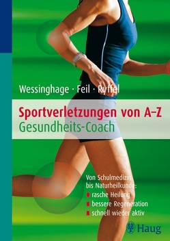 Sportverletzungen von A – Z: Gesundheitscoach von Feil,  Wolfgang, Ryffel-Hausch,  Jaqueline, Wessinghage,  Thomas