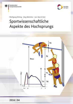 Sportwissenschaftliche Aspekte des Hochsprungs von Böttcher,  Jörg, Keil,  Jan-Gerrit, Killing,  Wolfgang
