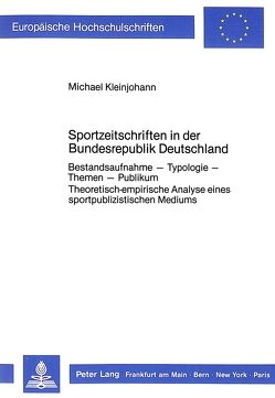Sportzeitschriften in der Bundesrepublik Deutschland von Kleinjohann,  Michael