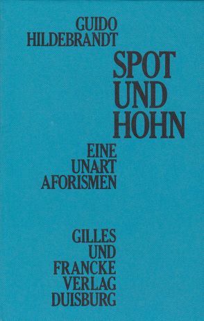 Spot und Hohn von Hildebrandt,  Guido, Kaeufer,  Hugo E