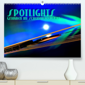 SPOTLIGHTS – Gitarren im Scheinwerferlicht (Premium, hochwertiger DIN A2 Wandkalender 2023, Kunstdruck in Hochglanz) von Bleicher,  Renate