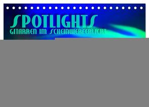 SPOTLIGHTS – Gitarren im Scheinwerferlicht (Tischkalender 2024 DIN A5 quer), CALVENDO Monatskalender von Bleicher,  Renate