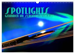 SPOTLIGHTS – Gitarren im Scheinwerferlicht (Wandkalender 2024 DIN A3 quer), CALVENDO Monatskalender von Bleicher,  Renate