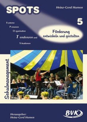 SPOTS Schulmanagement, Band 5 von Hornen,  Heinz-Gerd