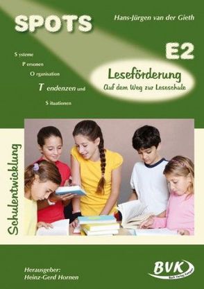 SPOTS Schulentwicklung Band E2 von Hornen,  Heinz-Gerd, van der Gieth,  Hans-Jürgen