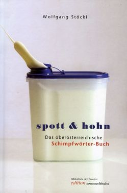 Spott & Hohn von Stöckl,  Wolfgang