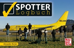 Spotter-Logbuch von Becker,  Alexander