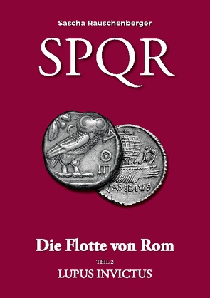 SPQR – Die Flotte von Rom von Rauschenberger,  Sascha