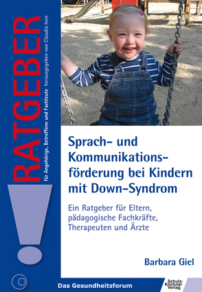 Sprach- und Kommunikationsförderung bei Kindern mit Down-Syndrom von Giel,  Barbara