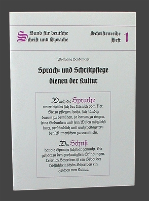 Sprach- und Schriftpflege dienen der Kultur von Hendlmeier,  Wolfgang