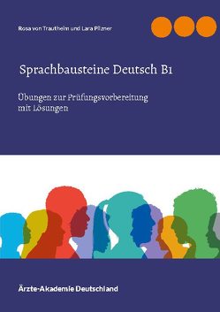 Sprachbausteine Deutsch B1 von Pilzner,  Lara, von Trautheim,  Rosa