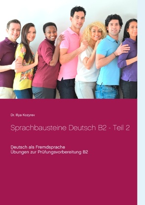 Sprachbausteine Deutsch B2 – Teil 2 von Kozyrev,  Illya