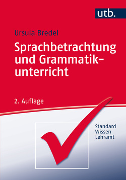 Sprachbetrachtung und Grammatikunterricht von Bredel,  Ursula
