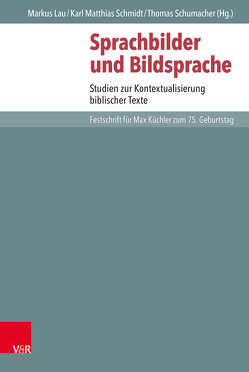 Sprachbilder und Bildsprache von Bachmann,  Veronika, Devillers,  Luc, Ebner,  Martin, Gruber,  Margareta, Lampe,  Peter, Lattke,  Michael, Lau,  Markus, Lauber,  Stephan, Lippke,  Florian, Lufrani,  Riccardo, Morgan,  James M., Morgenstern,  Matthias, Reich,  Ronny, Schmidt,  Karl Matthias, Schreiber,  Stefan, Schumacher,  Thomas, Soennecken,  Katja, Staubli,  Thomas, Theißen,  Gerd, Vieweger,  Dieter, von Gemünden,  Petra, Zangenberg,  Jürgen, Zwickel,  Wolfgang